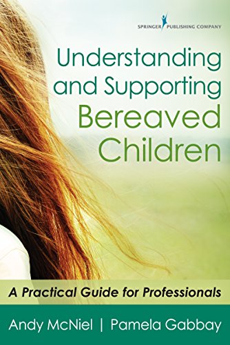 Understanding and Supporting Bereaved Children